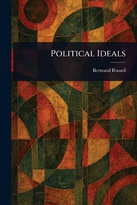 Political Ideals(English, Paperback, Russell Bertrand)