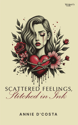Scattered Feelings, Stitched in Ink(Paperback, Annie D'Costa)