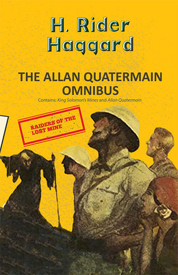 The Alan Quatermain Omnibus: King Solomon'S Mines & Allan Quatermain(English, Paperback, Haggard H Rider)