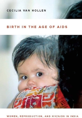 Birth in the Age of AIDS(English, Electronic book text, Van Hollen Cecilia)