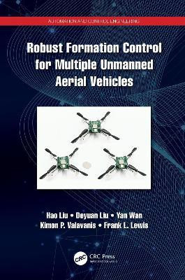 Robust Formation Control for Multiple Unmanned Aerial Vehicles(English, Hardcover, Liu Hao)