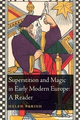 Superstition and Magic in Early Modern Europe: A Reader(English, Electronic book text, unknown)