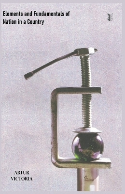 Elements and Fundamentals of Nation in a Country(English, Paperback, Victoria Artur)