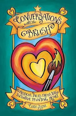 Conversations with the Brush(English, Paperback, Zydel Chris)