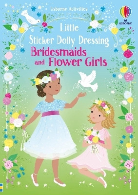Little Sticker Dolly Dressing Bridesmaids and Flower Girls(English, Paperback, Watt Fiona)