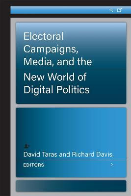 Electoral Campaigns, Media, and the New World of Digital Politics(English, Paperback, Taras David)