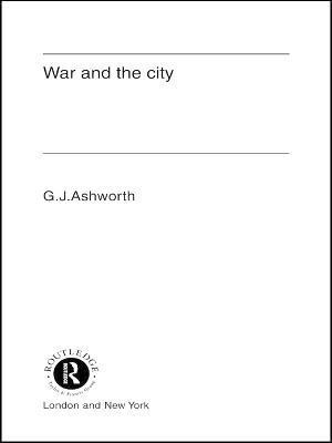 War and the City(English, Paperback, Ashworth Gregory J.)