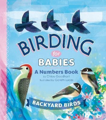 Birding for Babies: Backyard Birds(English, Board book, Goodhart Chloe)