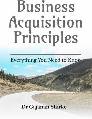Business Acquisition Principles(English, Paperback, Dr Gajanan Shirke)