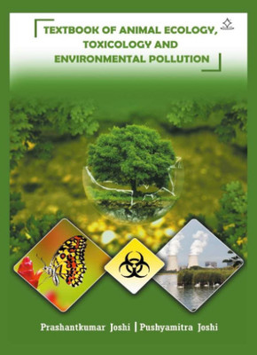 Textbook of Animal Ecology, Toxicology and Environmental Pollution(Paperback, Dr.Prashantkumar Joshi, Pushyamitra Joshi)