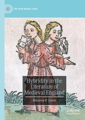 Hybridity in the Literature of Medieval England(English, Hardcover, Gasse Rosanne P.)