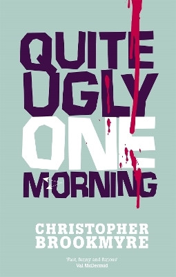 Quite Ugly One Morning(English, Paperback, Brookmyre Christopher)