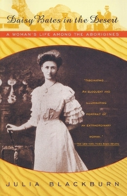 Daisy Bates in the Desert(English, Paperback, Blackburn Julia)