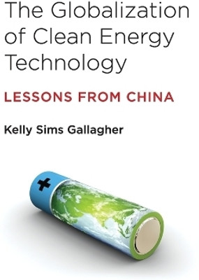 The Globalization of Clean Energy Technology(English, Paperback, Gallagher Kelly Sims)