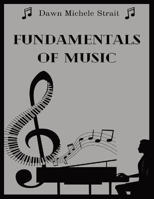 Fundamentals Of Music(English, Paperback, Strait Dawn Michele)