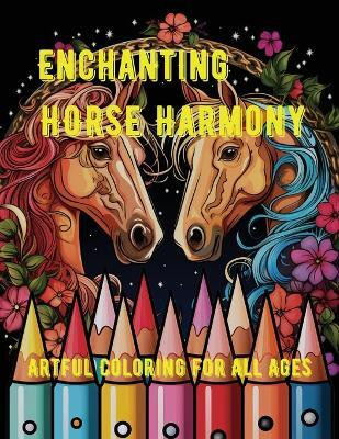 Enchanting Horse Harmony(English, Paperback, unknown)