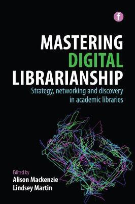Mastering Digital Librarianship(English, Electronic book text, unknown)