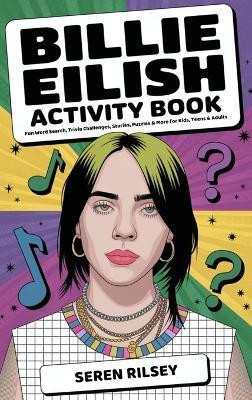 Billie Eilish Activity Book(English, Hardcover, Rilsey Seren)