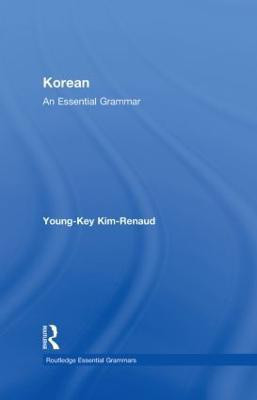 Korean: An Essential Grammar(English, Hardcover, Kim-Renaud Young-Key)