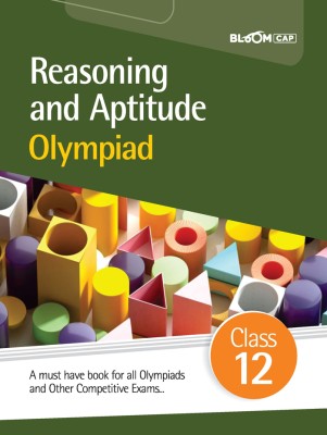 BLOOM CAP Reasoning And Aptitude Olympiad Class 12(English, Paperback, Kaushik Piyush)