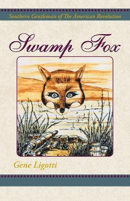 Swamp Fox(English, Paperback, Ligotti Gene)