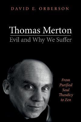 Thomas Merton--Evil and Why We Suffer(English, Paperback, Orberson David E)