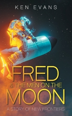 Fred & the Men on the Moon(English, Paperback, Evans Ken)