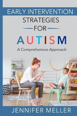 Early Intervention Strategies for Autism(English, Paperback, Meller Jennifer)