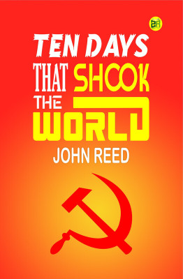 Ten Days That Shook the World(Paperback, John Reed)