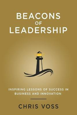 Beacons of Leadership(English, Paperback, Voss Chris)