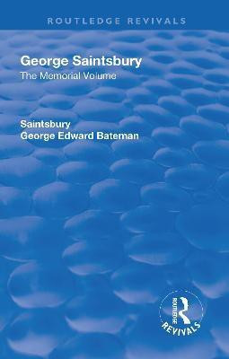 Revival: George Saintsbury: The Memorial Volume (1945)(English, Paperback, Saintsbury George Edward Bateman)