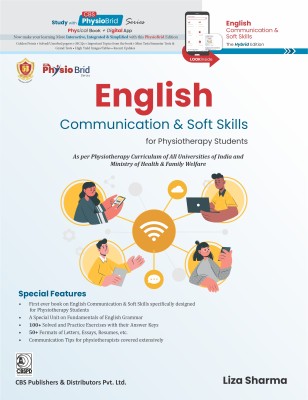 English Communication & Soft Skills for Physiotherapy Students As per Physiotherapy Curriculum of All Universities of India and Ministry of Health & Family Welfare(Paperback, Dr Liza Sharma)