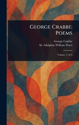 George Crabbe(English, Hardcover, Crabbe George Sir)