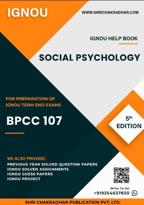 BPCC 107: Social Psychology - IGNOU Study Material & Guide Book with Latest Solved PYQs for IGNOU's Exam Preparation. - Get the PDF of this book at Rs. 99, WhatsApp us at +919354637830, or visit our website shrichakradhar.com.(Staple Bound, Shri Chakradhar Publication) BPCC 107: Social Psychology - IGNOU Study Material & Guide Book with Latest Solved PYQs for IGNOU's Exam Preparation. - Get the PDF of this book at Rs. 99, WhatsApp us at +919354637830, or visit our website shrichakradhar.com.(Staple Bound, Shri Chakradhar Publication)