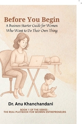 Before You Begin(English, Paperback, Dr Anu Khanchandani)