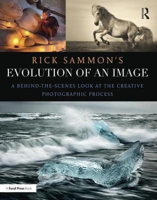 Rick Sammon's Evolution of an Image(English, Paperback, Sammon Rick)