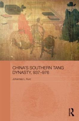 China's Southern Tang Dynasty, 937-976(English, Hardcover, Kurz Johannes L.)