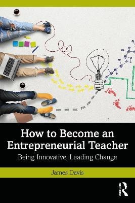How to Become an Entrepreneurial Teacher(English, Paperback, Davis James P.)