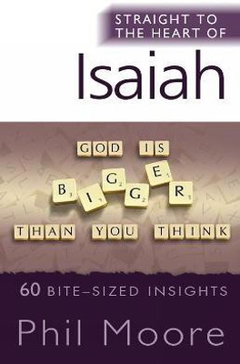 Straight to the Heart of Isaiah(English, Paperback, Moore Phil)