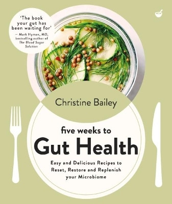 Five Weeks to Gut Health(English, Paperback, Bailey Christine)
