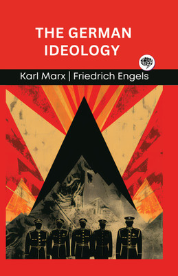 The German Ideology (Grapevine edition)(Hardcover, Karl Marx, Friedrich Engels, Original Thinkers Institute)