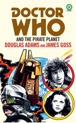 Doctor Who and The Pirate Planet (target collection)(English, Paperback, Adams Douglas)