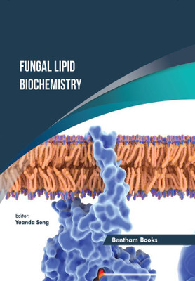 Fungal Lipid Biochemistry(Hardcover, Yuanda Song)