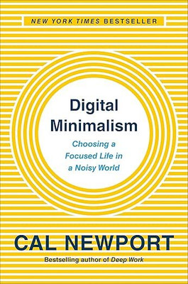 Digital Minimalism(Paperback, Cal Newport)