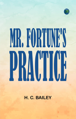 Mr. Fortune's Practice(Paperback, H. C. Bailey)