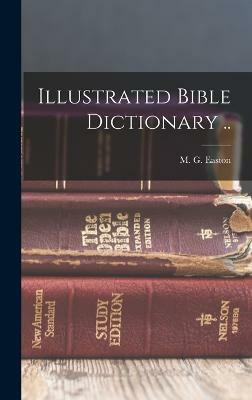Illustrated Bible Dictionary ..(English, Hardcover, unknown)