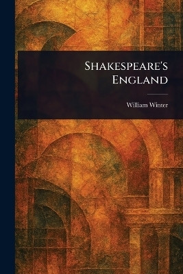 Shakespeare's England(English, Paperback, Winter William)