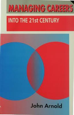 Managing Careers into the 21st Century(English, Electronic book text, Arnold John)