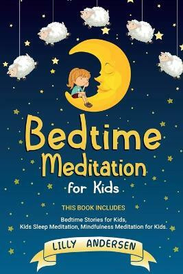 Bedtime Meditation for Kids(English, Paperback, Andersen Lilly)
