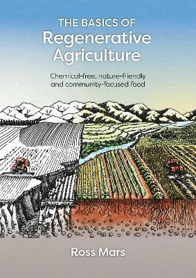 The Basics of Regenerative Agriculture(English, Paperback, Mars Ross)